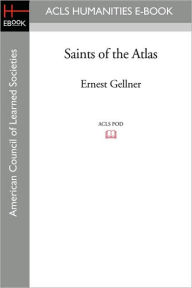Saints of the Atlas Ernest Gellner Author