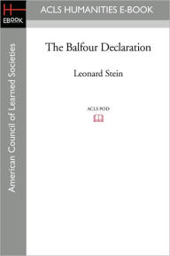 The Balfour Declaration Leonard Stein Author