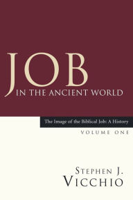 Job in the Ancient World Stephen J Vicchio Author