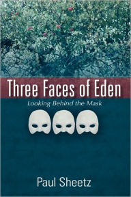 Three Faces of Eden - Paul Sheetz
