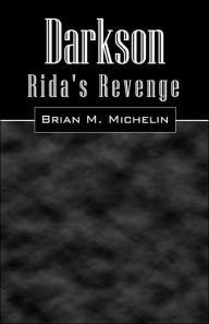 Darkson: Rida's Revenge - Brian M. Michelin