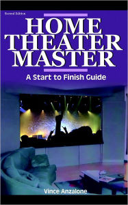 Home Theater Master Guide - Vince Anzalone