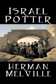 Israel Potter by Herman Melville, Fiction, Classics Herman Melville Author