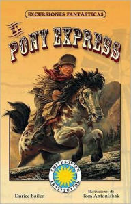 The Pony Express - Darice Bailer