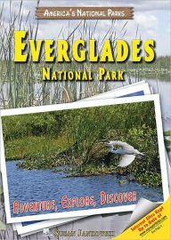 Everglades National Park: Adventure, Explore, Discover - Susan Jankowski