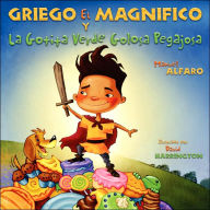 Griego el Magnifico y la Gotita Verde Golosa Pegajos - Manuel Alfaro