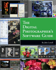The Digital Photographer's Software Guide - John Lewell
