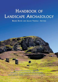 Handbook of Landscape Archaeology Bruno David Editor