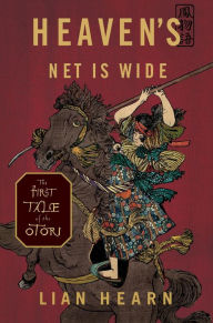 Heaven's Net Is Wide (Tales of the Otori Series #5) Lian Hearn Author