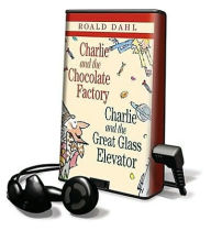 Charlie and the Chocolate Factory/ Charlie and the Glass Elevator : Library Edition - Roald Dahl