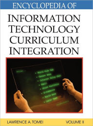 Encyclopedia Of Information Technology Curriculum Integration - Lawrence A. Tomei