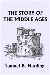 The Story Of The Middle Ages - Samuel B. Harding