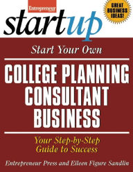 Start Your Own College Planning Consultant Business - Entrepreneur Press