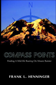 Compass Points Frank L. Henninger Author