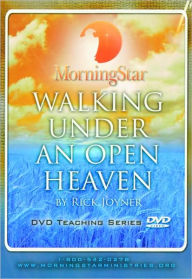 Walking under an Open Heaven - Rick Joyner