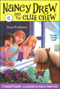 Pony Problems (Nancy Drew and the Clue Crew Series #3) - Carolyn Keene