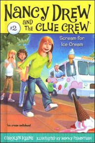 Scream for Ice Cream (Nancy Drew and the Clue Crew Series #2) - Carolyn Keene