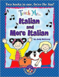 Teach Me Italian and More Italian Bind up Edition Judy Mahoney Author