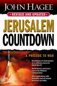 Jerusalem Countdown, Revised and Updated: A Prelude To War John Hagee Author