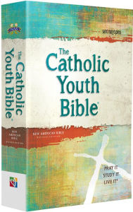 The Catholic Youth Bible, 4th Edition, NABRE: New American Bible Revised Edition Saint Mary's Press Editor