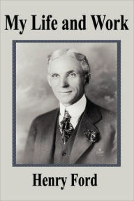 My Life and Work Henry Ford Author