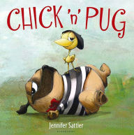 Chick 'n' Pug Jennifer Sattler Author
