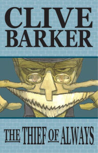 Thief of Always (Graphic Novel Adaptation) Clive Barker Author