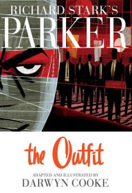 Richard Stark's Parker: The Outfit Darwyn Cooke Author