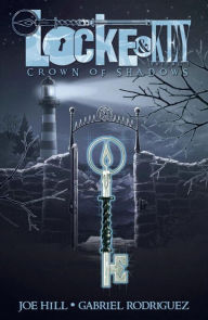 Locke & Key, Volume 3: Crown of Shadows Joe Hill Author