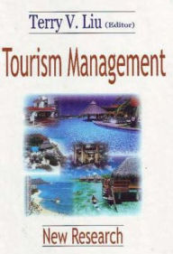 Tourism Management: New Research Terry V. Liu Author