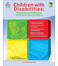 Children with Disabilities: Reading and Writing the Four-Blocks® Way, Grades 1 - 3 David Koppenhaver Author