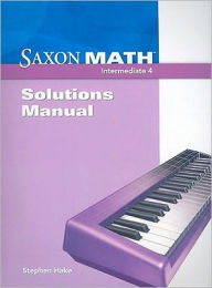 Saxon Math Intermediate 4: Solution Manual 2008 - Houghton Mifflin Harcourt
