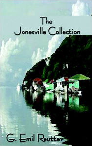 The Jonesville Collection - G. Emil Reutter