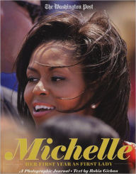Michelle: The First Lady, the First Year - Robin Givhan