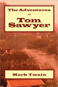 The Adventures of Tom Sawyer Mark Twain Author