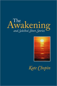 The Awakening - Kate Chopin
