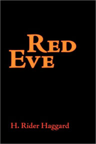 Red Eve, Large-Print Edition H. Rider Haggard Author