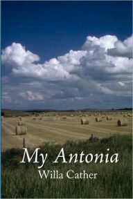 My Antonia Willa Cather Author