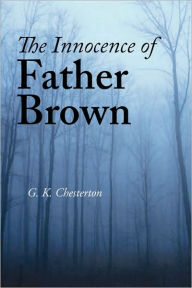 The Innocence of Father Brown, Large-Print Edition G. K. Chesterton Author