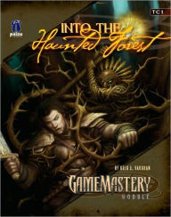 GameMastery Module TC1: Into the Haunted Forest - Greg A. Vaughan