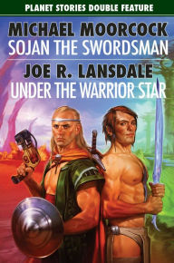 Sojan the Swordsman/Under the Warrior Star Michael Moorcock Author