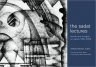 The Sadat Lectures: Words and Images on Peace, 1997-2008 Shibley Telhami Editor