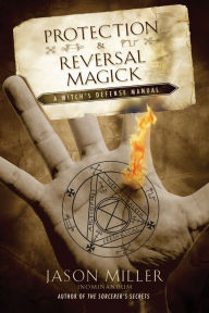 Protection & Reversal Magick - Jason Miller