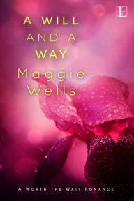 A Will and a Way - Maggie Wells