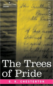 The Trees of Pride G. K. Chesterton Author