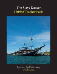 Litplan Teacher Pack: The Slave Dancer Janine H. Sherman Author