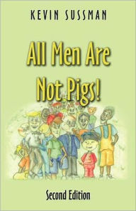 All Men Are Not Pigs! - Kevin Sussman