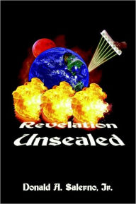Revelation Unsealed - Donald A. Salerno Jr