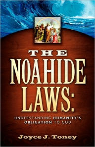 The Noahide Laws Joyce J Toney Author