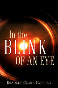In The Blink of an Eye Bradley Clark Hopkins Author